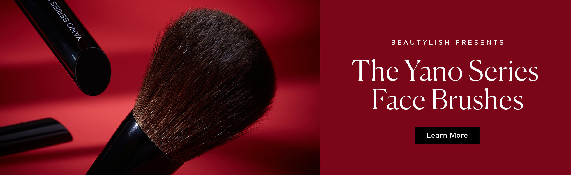 Beautylish Presents The Yano Series Face Brushes – learn more.